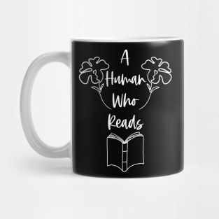 A Human Who Reads - White Graphic - Bookworm Reader Bookish Mug